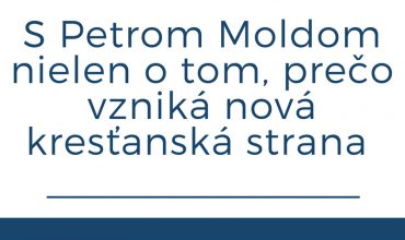 Molda: “Liberálna kresťanská demokracia vyčerpala svoje možnosti.”