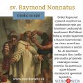 31.8. Svätý Raymond Nonnatus, rehoľník a mučeník