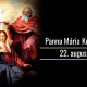 22.8. Panna Mária Kráľovna