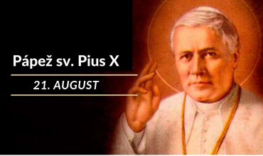 Dnes slávime sv. Piusa X