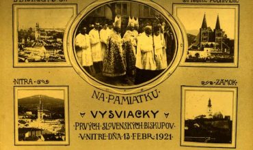 Uplynulo 99 rokov od vysviacky biskupov Kmeťka, Blahu a Vojtaššáka