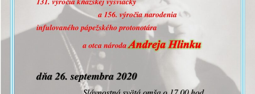 Pozvánka na slávnostnú sv. omšu v Katedrále sv. Šebastiána pri príležitosti 131. výročia kňazskej vysviacky a 156. výročia narodenia Andreja Hlinku